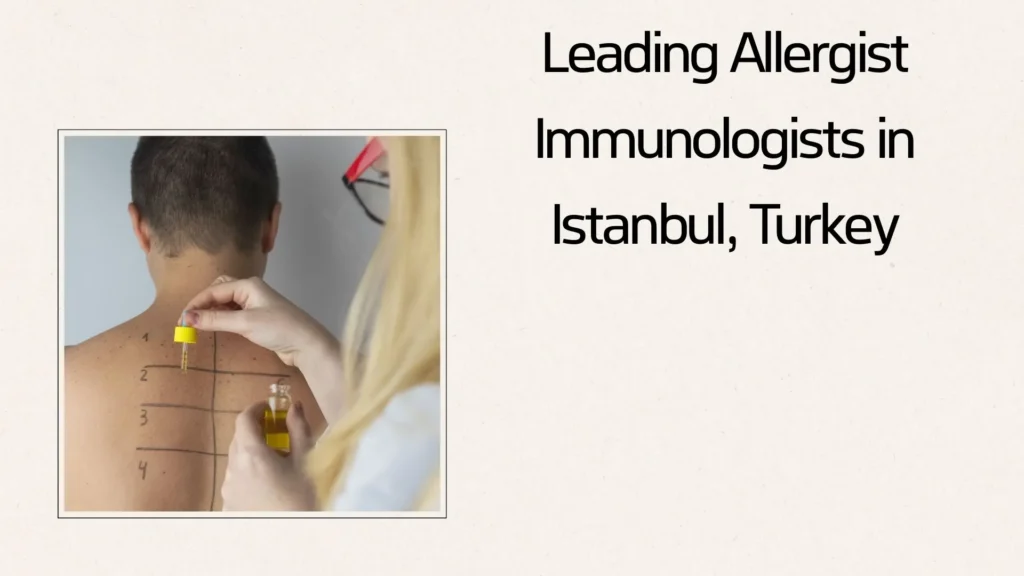 Leading Allergist Immunologists in Istanbul, Turkey