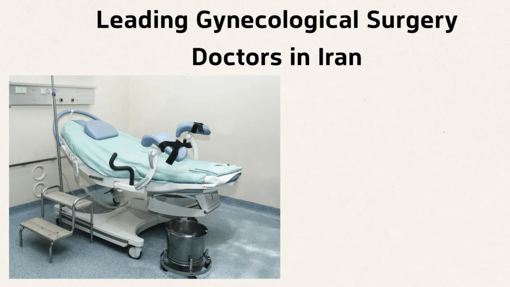 Leading Gynecological Surgery Doctors in iran