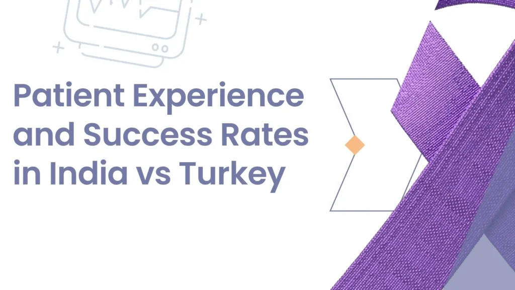 Cancer Treatment in India vs Turkey
