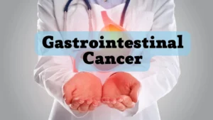 Gastrointestinal Cancer