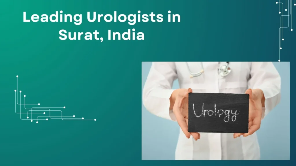 Leading Urologists in India: Trusted Specialists