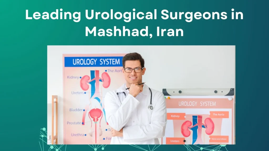 Leading Urologists in iran: Trusted Specialists