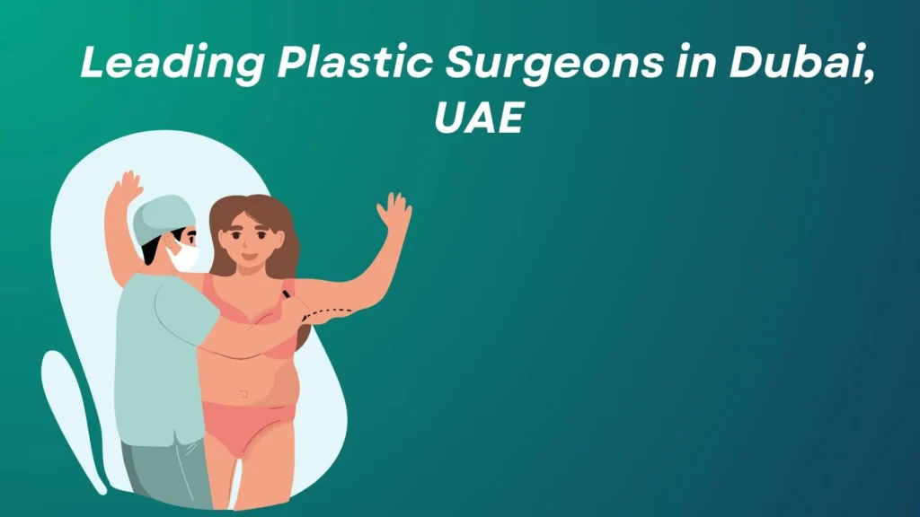 Leading Plastic Surgeons in United Arab Emirates