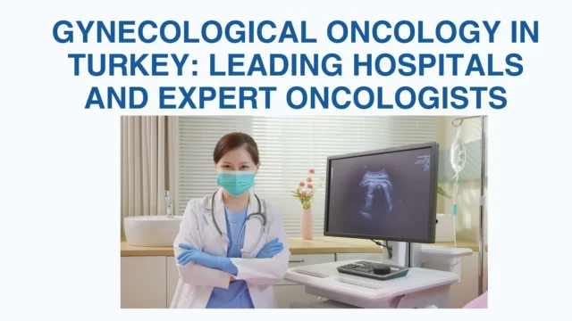 Gynecological Oncology in Turkey