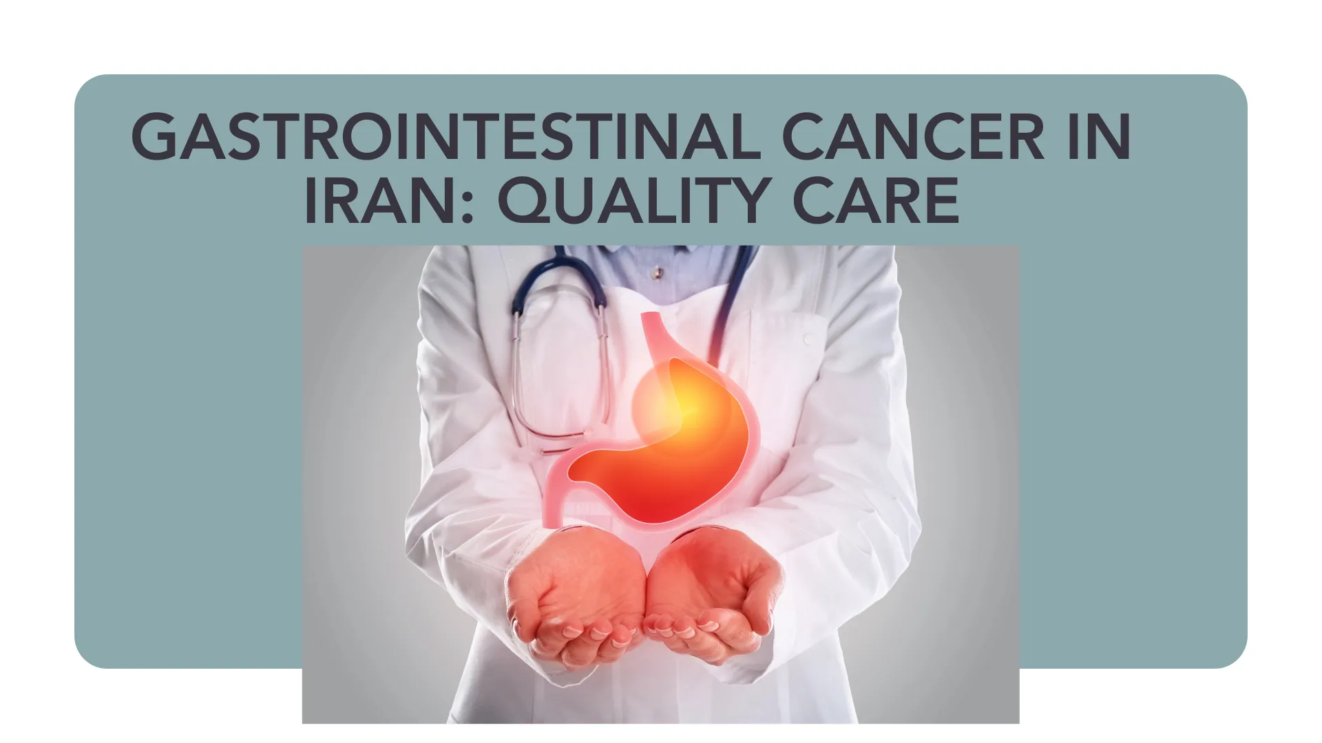 Gastrointestinal Cancer in Iran: Quality Care, Skilled Doctors