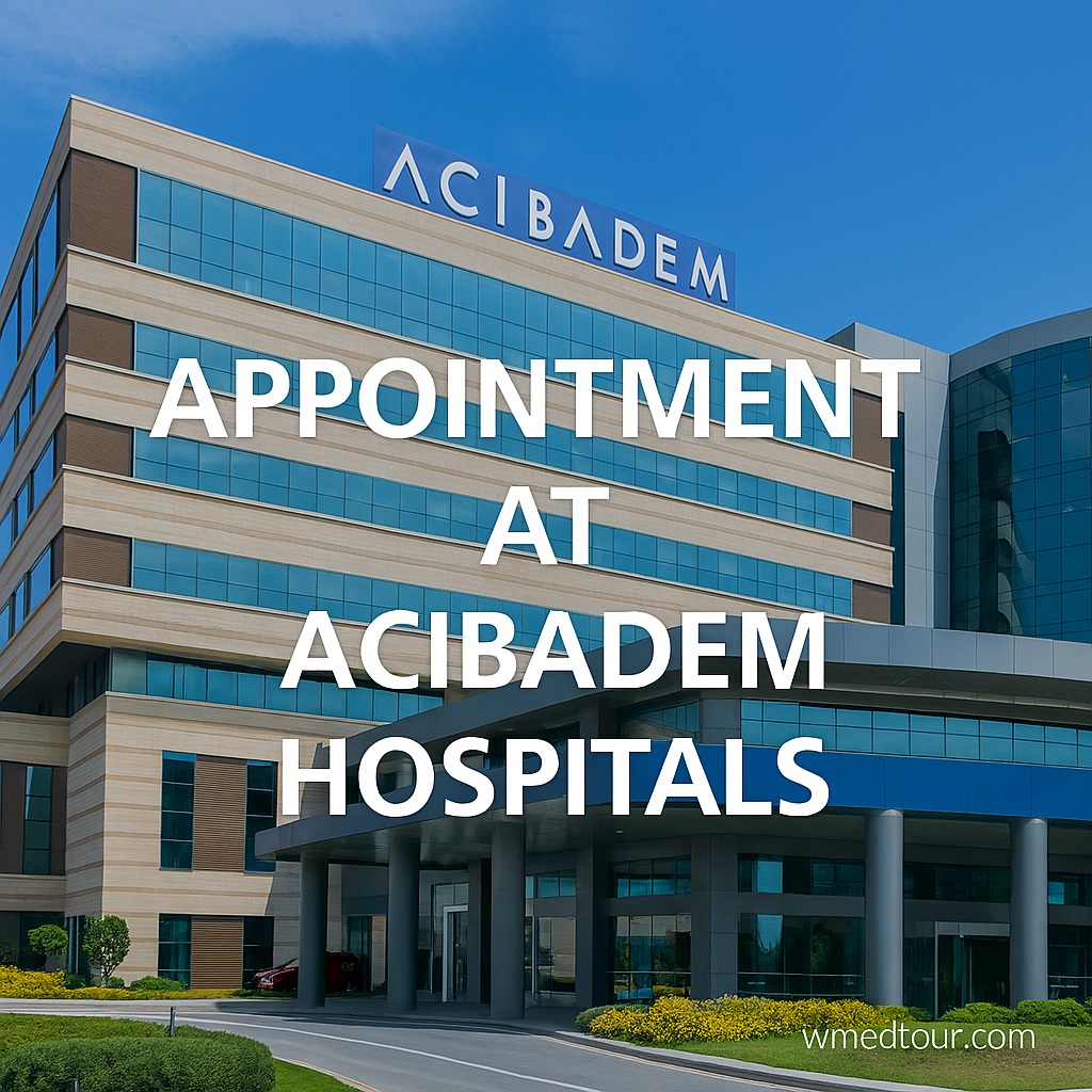 Schedule your consultation at Acibadem Hospitals—where advanced care meets global trust