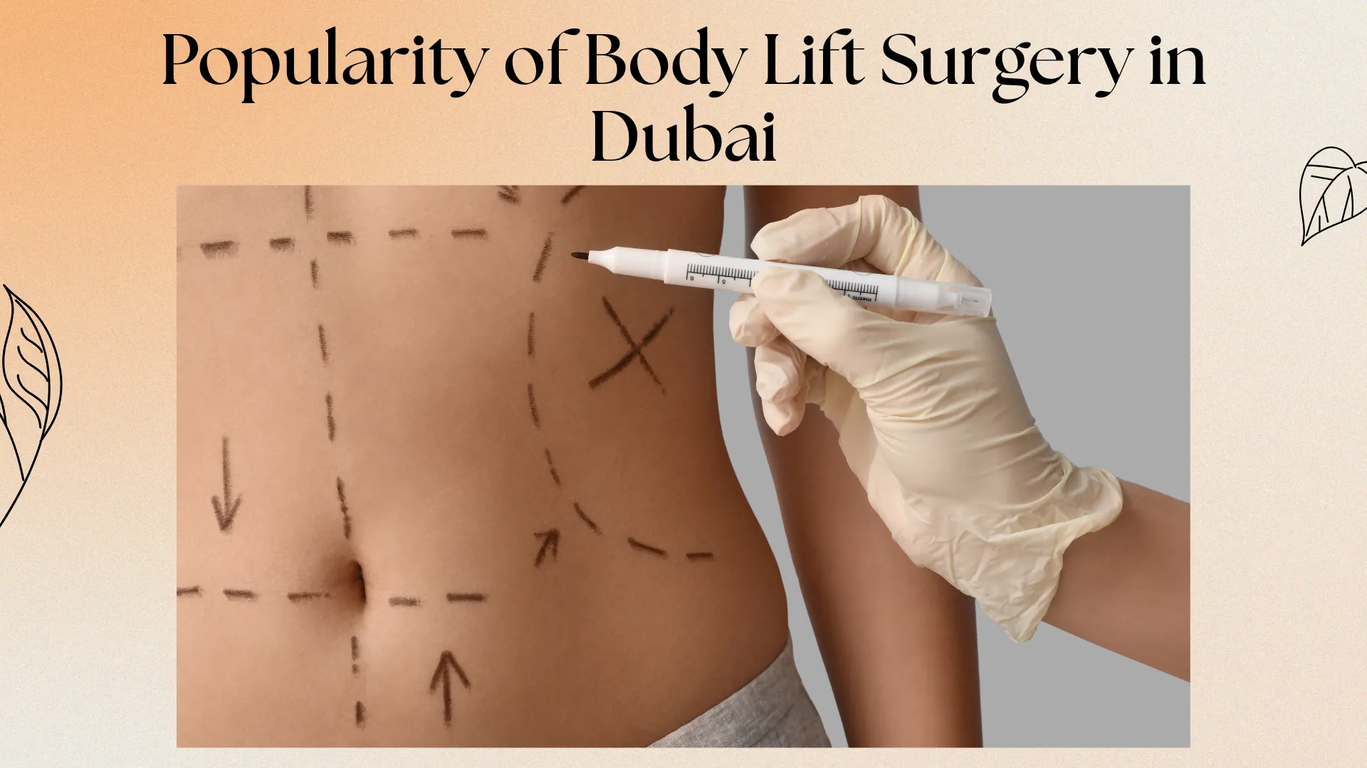 Achieve Confidence and Sculpted Perfection with Body Lift Surgery in Dubai