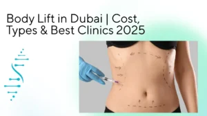 Body Lift in Dubai | Cost, Types & Best Clinics 2025