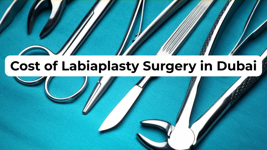 Common Risks and Complications of Labiaplasty Surgery in Dubai