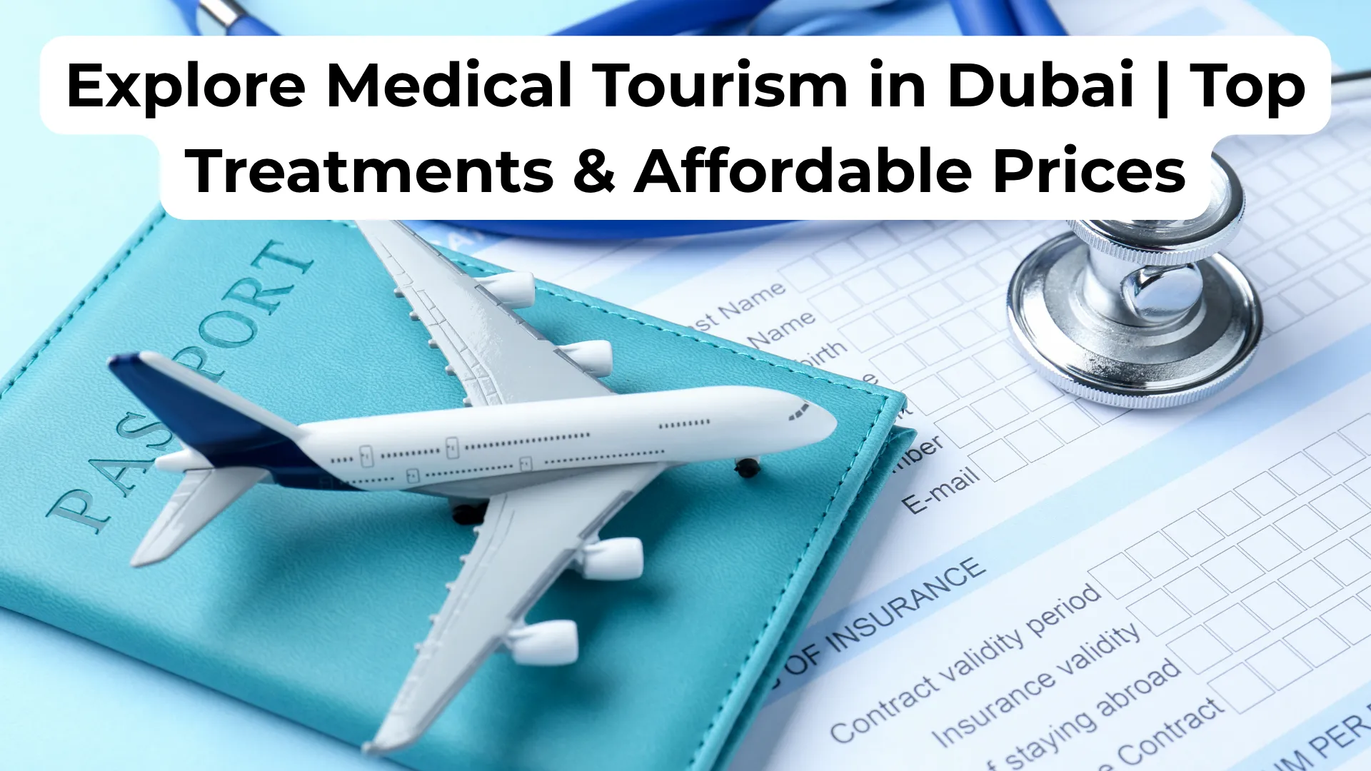Explore Medical Tourism in Dubai | Top Treatments & Affordable Prices